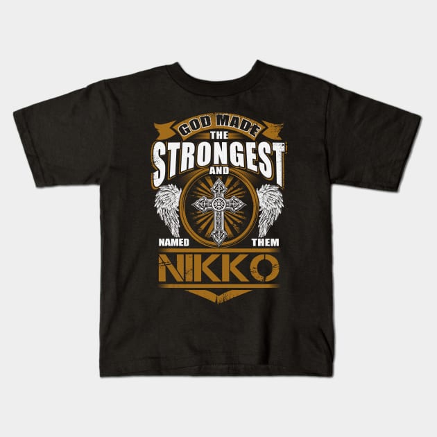 Nikko God Found Strongest And Named Them Nikko Kids T-Shirt by ando.xyz